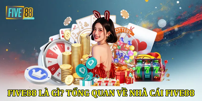 five88 la gi tong quan ve nha cai five88 1
